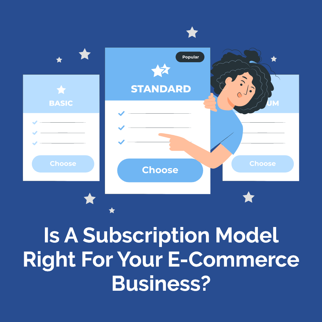 Is the Subscription Model Right for your E-commerce Business