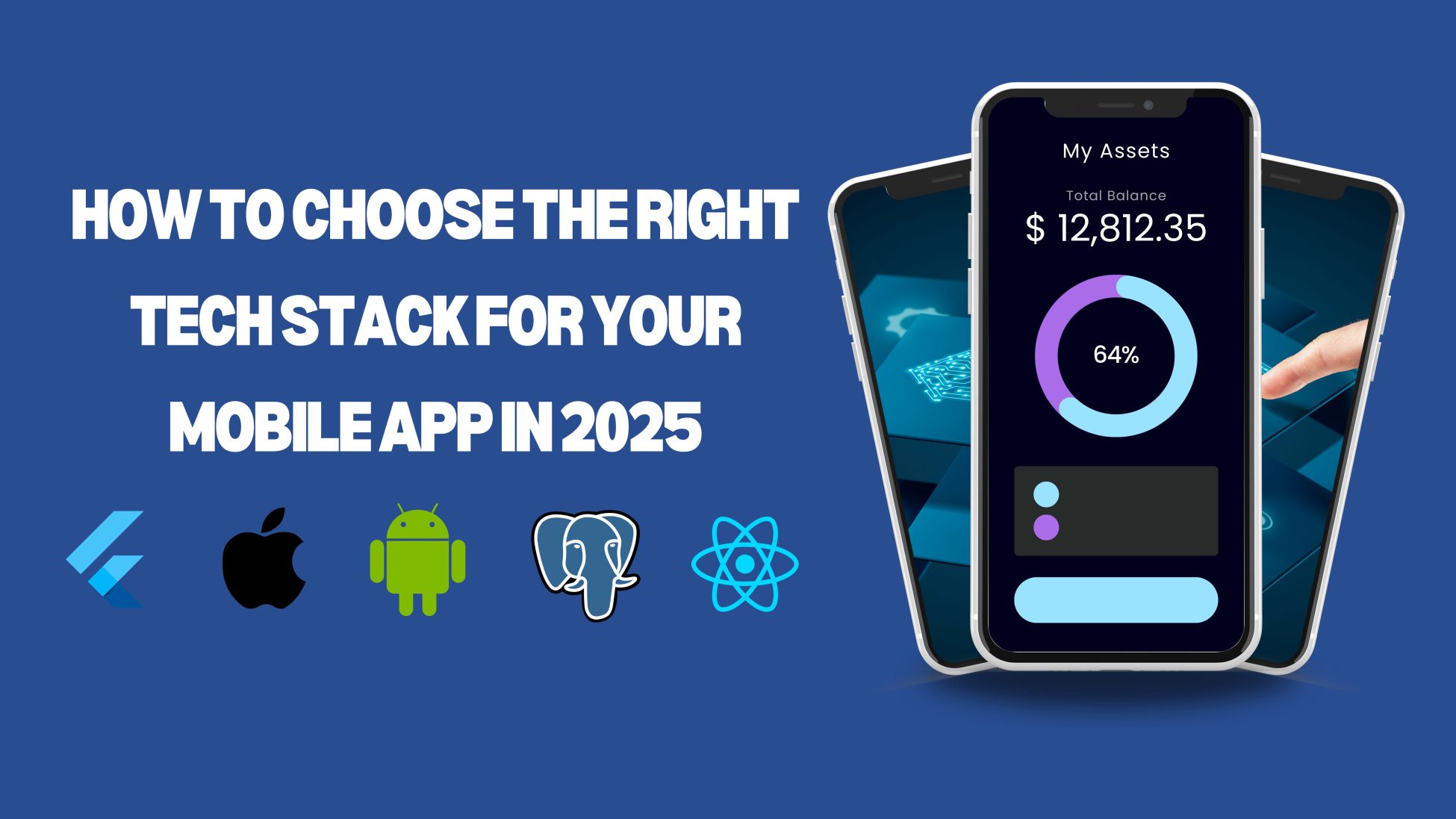 How to choose the right tech stack for your mobile app in 2025